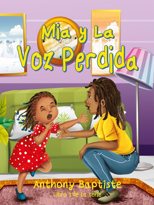 Title details for Mia y La Voz Perdida by Anthony Baptiste - Available